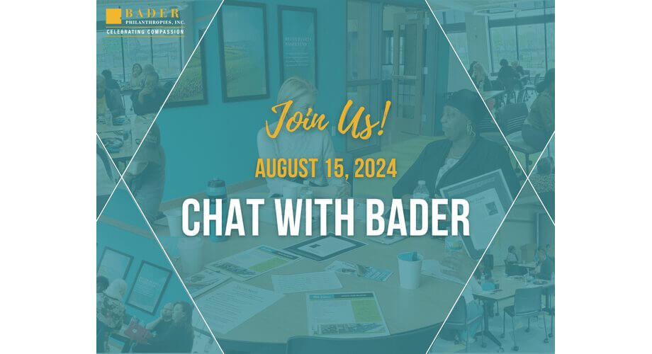 Bader Philanthropies 'Chat with Bader' event invitation. People engaging in discussion on August 15, 2024.