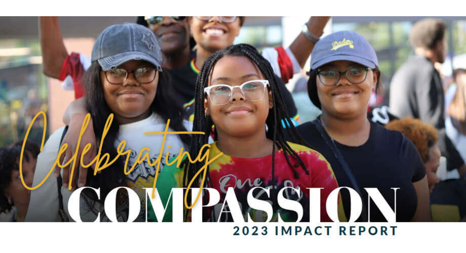 Group of smiling young Black women with 'Celebrating Compassion 2023 Impact Report' overlay.