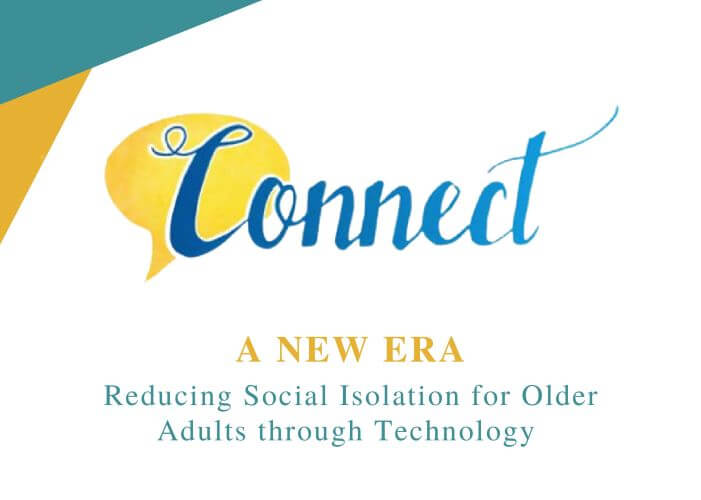Connect: Reducing Senior Social Isolation with Technology Connect program logo and text: Reducing social isolation for older adults through technology. Promotes senior well-being.