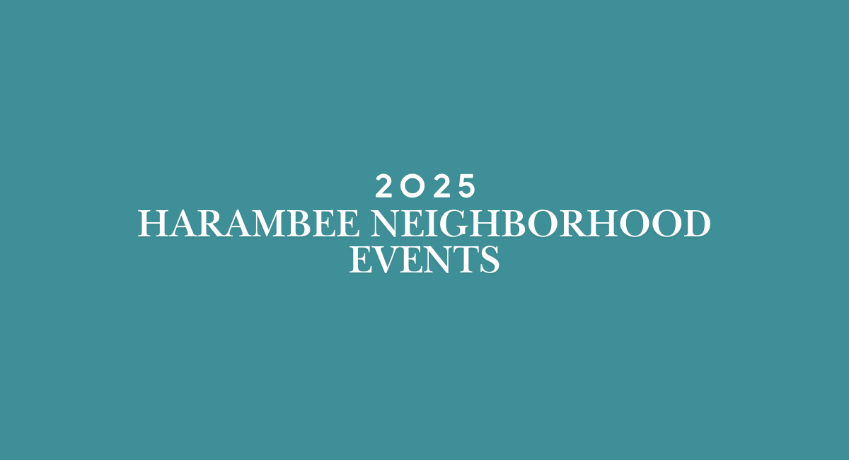 Harambee Neighborhood 2025 events announcement. White text on a solid teal background.
