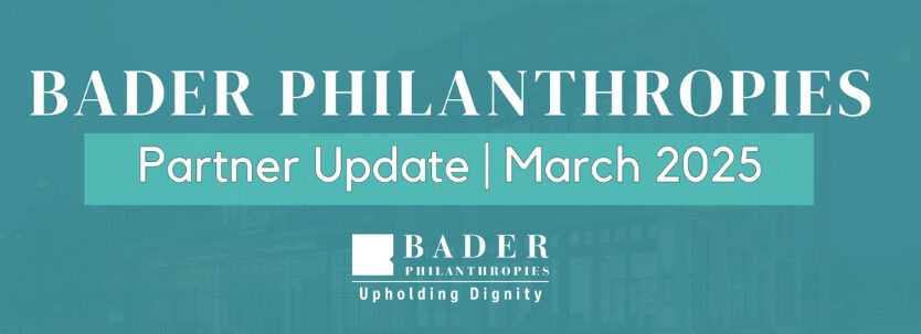 Bader Philanthropies Partner Update banner for March 2025, promoting their mission of upholding dignity.