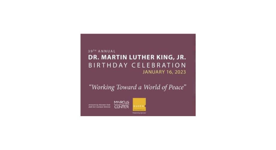 39th Annual Dr. Martin Luther King Jr. Birthday Celebration on January 16, 2023, theme "Working Toward a World of Peace."